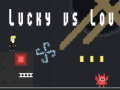 Lojë Lucky vs Lou në internet