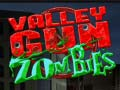 Lojë Zombies me armë në Luginën  në internet