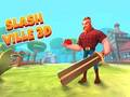 Lojë Slash ville 3d në internet