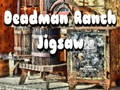 Lojë Jigsaw Ranch Deadman në internet