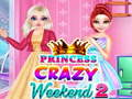 Lojë Princesha Crazy Weekend 2  në internet