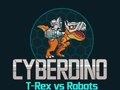 Lojë Cyberdino: T-Rex vs Robots në internet