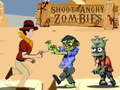 Lojë Shoot Zombies Angry  në internet