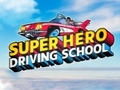 Lojë Autoshkollë Super Hero  në internet