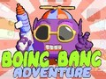 Lojë Aventurë Boing Bang  në internet