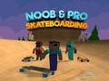 Lojë Noob dhe Pro Skateboarding  në internet