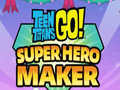 Lojë Teen Titans Go Super Hero Maker  në internet