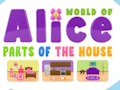 Lojë World of Alice Pjesë të Shtëpisë  në internet
