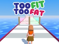 Lojë Too Fit Shumë i shëndoshë  në internet
