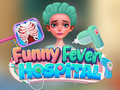 Lojë Spitali Funny Fever  në internet